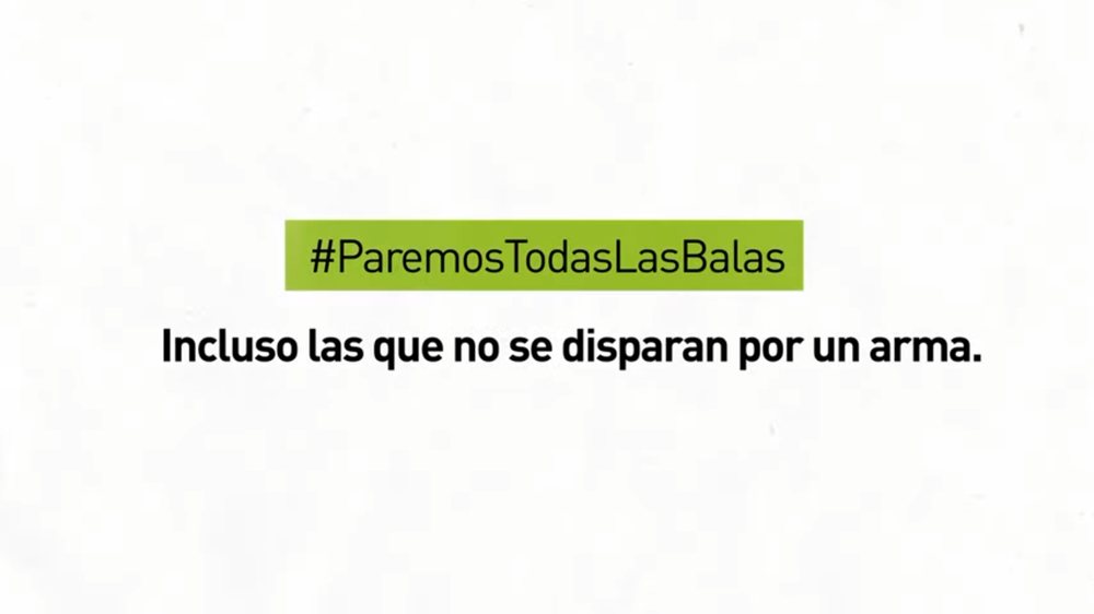 Fotograma final: «#ParemosTodasLasBalas. Incluso las que no se disparan por un arma».